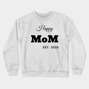 Happy MoM Crewneck Sweatshirt